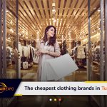 The most famous and cheapest Turkish clothing brands